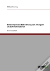 Eine Empirische Betrachtung Von Amalgam Als Zahnfullmaterial