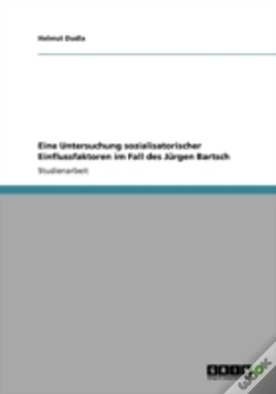 Capa do artigo Eine Untersuchung Sozialisatorischer Einflussfaktoren Im Fall Des Jargen Bartsch