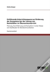 Einfahrende Unterrichtssequenz Zur Faã‚Â¶Rderung Der Kompetenz Bei Der Laã‚Â¶Sung Von Rechtsfaã‚Â¤Llen Im A-Konomieunterricht