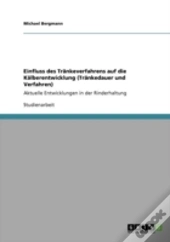 Einfluss Des Traã‚Â¤Nkeverfahrens Auf Die Kaã‚Â¤Lberentwicklung (Traã‚Â¤Nkedauer Und Verfahren)
