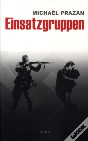 Capa do artigo Einsatzgruppen ; Les Commandos De La Mort