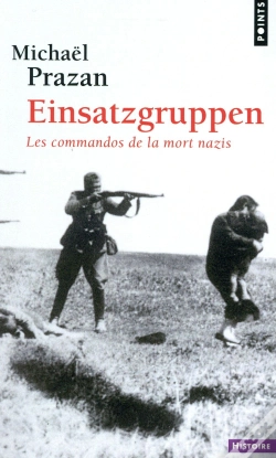 Capa do artigo Einsatzgruppen ; Les Commandos De La Mort Nazis