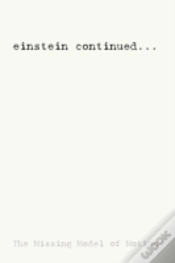 Capa do artigo Einstein Continued...: The Missing Model