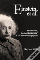 Einstein, Et. Al Manifestation, Conflict Revolution(R) And The New Operating System