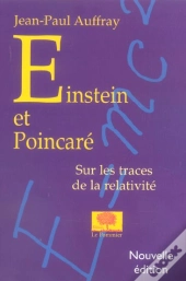 Einstein Et Poincare ; Sur Les Traces De La Relativite