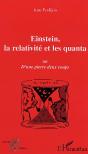 Einstein, La Relativite Et Les Quanta Ou D'Une Pierre Deux Coups - Preview