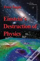 Einstein'S Destruction Of Physics