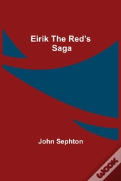 Eirik The Red'S Saga