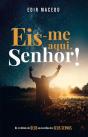 Eis-Me Aqui, Senhor! - Preview
