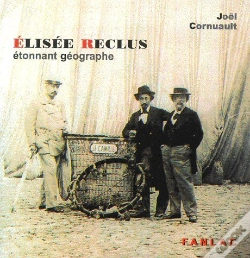 Capa do artigo Éisée Reclus, Étonnant Géographe