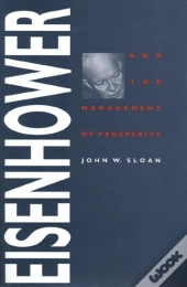 Eisenhower And The Management Of Prosperity