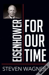 Eisenhower For Our Time
