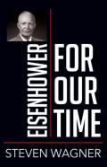 Eisenhower For Our Time