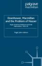 Eisenhower, Macmillan And The Problem Of Nasser - Preview