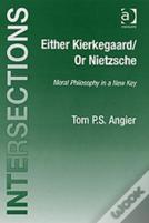 Either Kierkegaard/Or Nietzsche