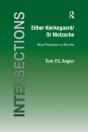 Either Kierkegaard/Or Nietzsche - Preview