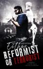 Either Reformist Or Terrorist - Preview