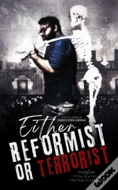 Either Reformist Or Terrorist