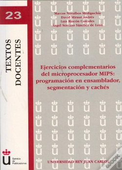 Capa do artigo Ejercicios Complementarios Del Microprocesador Mips: Programación En Ensamblador, Segmentación Y Cac