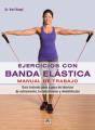 Ejercicios Con Banda Elástica. Manual De Trabajo - Preview