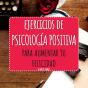Ejercicios De Psicología Positiva - Preview