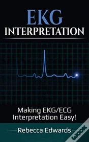 Capa do artigo Ekg Interpretation: Making Ekg-Ecg Inter
