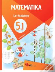 Eki Lh 5. Matematika 5. Lan-Koadernoa 5.1