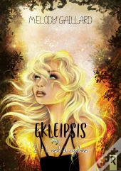 Ekleipsis Tome 3 : L'Oeil Du Cyclone