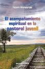 El Acompañamiento Espiritual En La Pastoral Juvenil - Preview