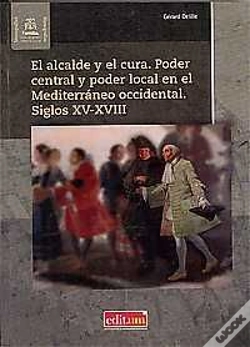 Capa do artigo El Alcalde Y El Cura. Poder Central Y Poder Local En El Mediterraneo Occidental. Siglos Xv-Xviii