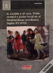 Capa do artigo El Alcalde Y El Cura. Poder Central Y Poder Local En El Mediterraneo Occidental. Siglos Xv-Xviii