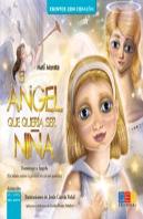 El Ángel Quer¡A Ser Niña