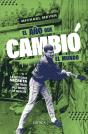 El Año Que Cambió El Mundo - Preview
