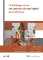 El Arbitraje Como Mecanismo De Resolución De Conflictos - Preview