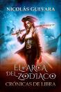 El Arca Del Zodiaco I: Crónicas De Libra - Preview