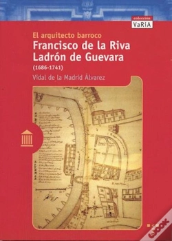 Capa do artigo El Arquitecto Barroco Francisco De La Riva Ladrón De Guevara (1686-1741)