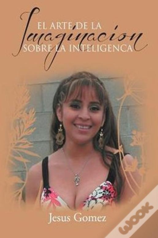 El Arte De La Imaginacion Sobre  La Inteligenca