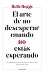 El Arte De No Desesperar Cuando No Estás Esperando - Preview