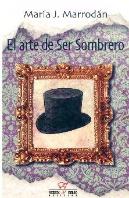 El Arte De Ser Sombrero