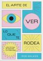 El Arte De Ver Lo Que Te Rodea - Preview