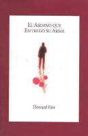 El Asesino Que Entregó Su Arma