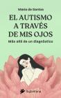 El Autismo A Traves De Mis Ojos - Preview