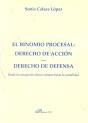 El Binomio Procesal. Derecho De Acción. Derecho De Defensa. - Preview
