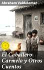 El Caballero Carmelo Y Otros Cuentos - Preview