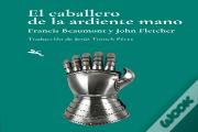 El Caballero De La Ardiente Mano