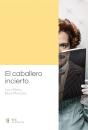El Caballero Incierto - Preview