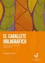 El Caballete Holográfico - Preview