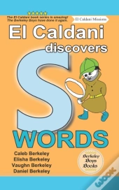 El Caldani Discovers S Words (Berkeley Boys Books - El Caldani Missions)