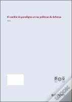 El Cambio De Paradigma En Las Politicas De Defensa