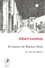 El Camino De Buenos Aires. La Trata De Blancas  - Preview